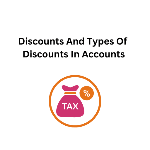 32.Discounts And Types Of Discounts In Accounts